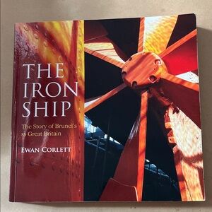 The Iron Ship The Story of Brunel’s ss Great Britain